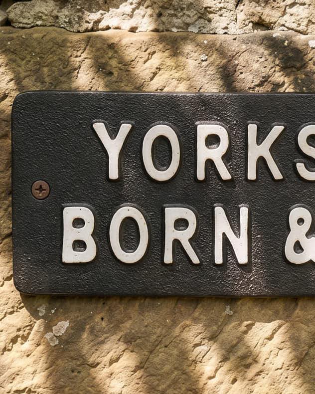 "Yorkshire Born and Bred" Wall Plaque